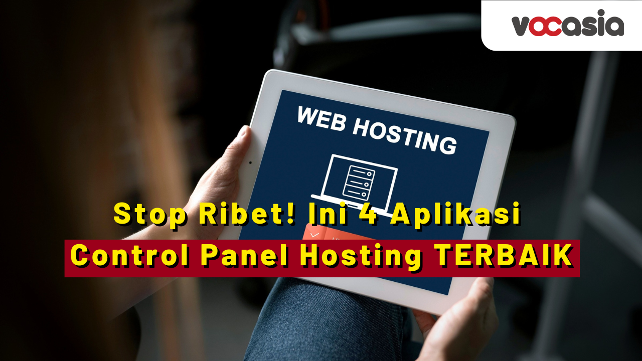 Stop Ribet! Ini 4 Aplikasi Control Panel Hosting TERBAIK