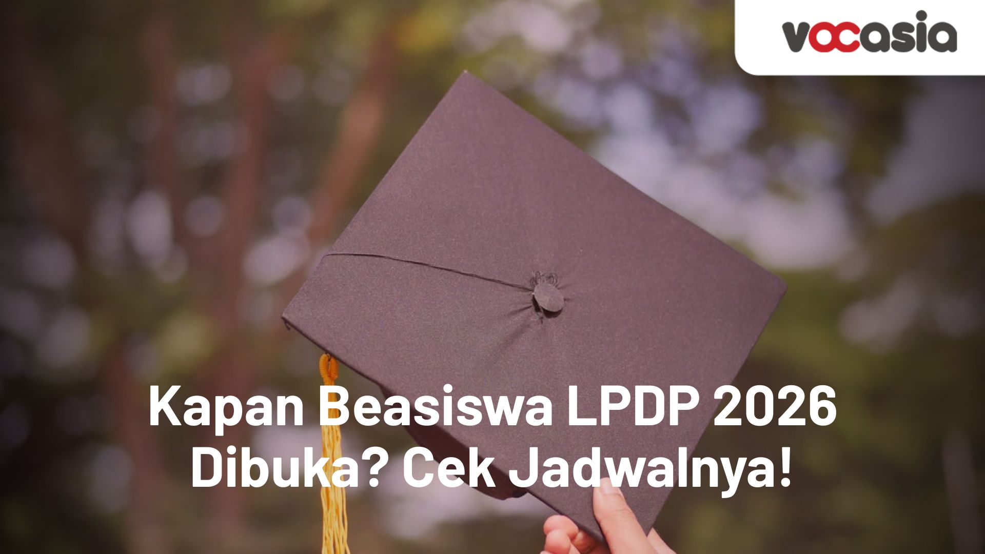 Kapan Beasiswa LPDP 2026 Dibuka? Cek Jadwalnya!